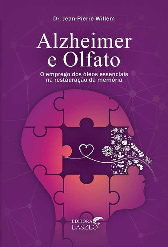 Alzheimer e Olfato - o Emprego dos Oleos Essenciais na Restauracao da